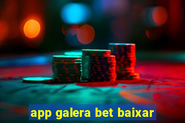 app galera bet baixar